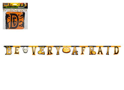 BE VERY AFRAID 6FT BANNER